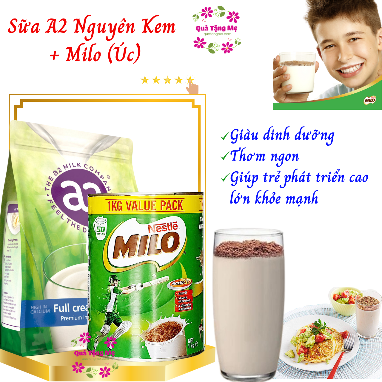 Sữa Milo Úc Nestle và A2 nguyên kem Úc giàu dinh dưỡng giúp trẻ phát triển chiều cao và tăng cường sức tăng- QuaTangMe Extaste