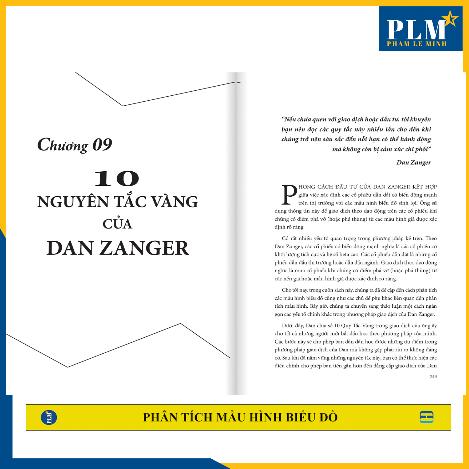 PHÂN TÍCH MẪU HÌNH BIỂU ĐỒ - Những Bí Quyết Giúp Nhà Giao Dịch Siêu Hạng DAN ZANGER Biến 11 Nghìn Đô Thành 42 Triệu Đô Trong 23 Tháng 