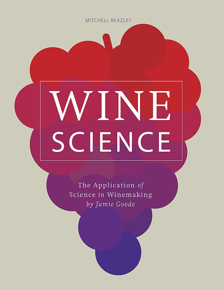 Sách - Wine Science: The Application of Science in Winemaking by Jamie Goode - Wine / Science