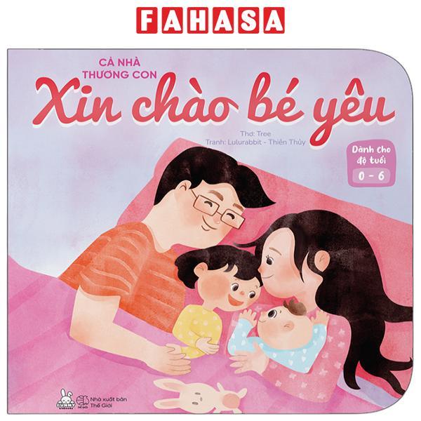 Sách - Cả Nhà Thương Con - Xin Chào Bé Yêu