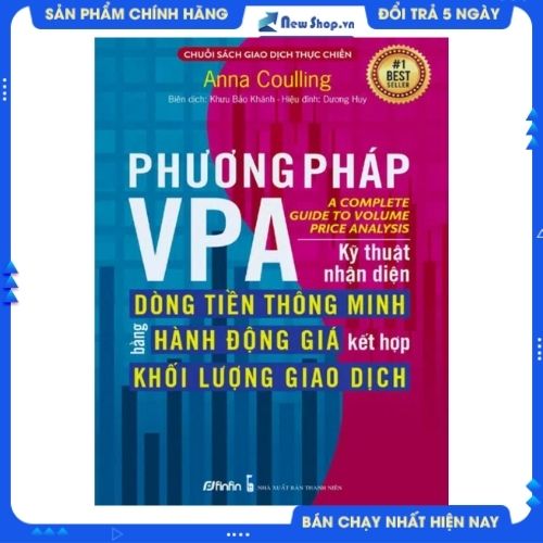 PHƯƠNG PHÁP VPA - KỸ THUẬT NHẬN DIỆN DÒNG TIỀN THÔNG MINH BẰNG HÀNH ĐỘNG GIÁ KẾT HỢP KHỐI LƯỢNG GIAO DỊCH