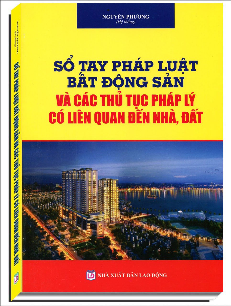 Sổ Tay Pháp Luật Bất Động Sản và Các Thủ Tục Pháp Lý Có Liên Quan Đến Nhà, Đất