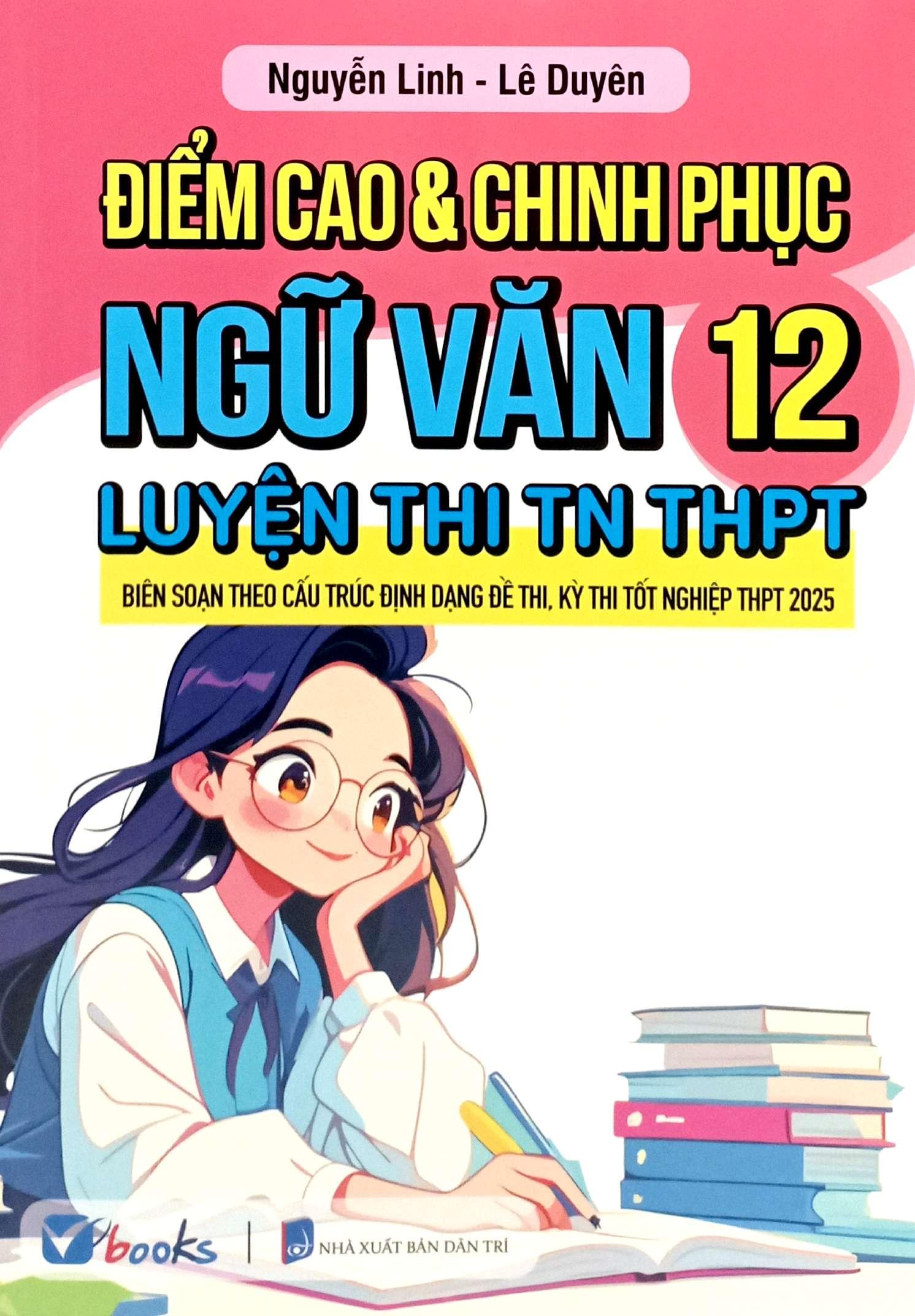 Sách - Điểm Cao Và Chinh Phục Ngữ Văn 12 Luyện Thi TN THPT