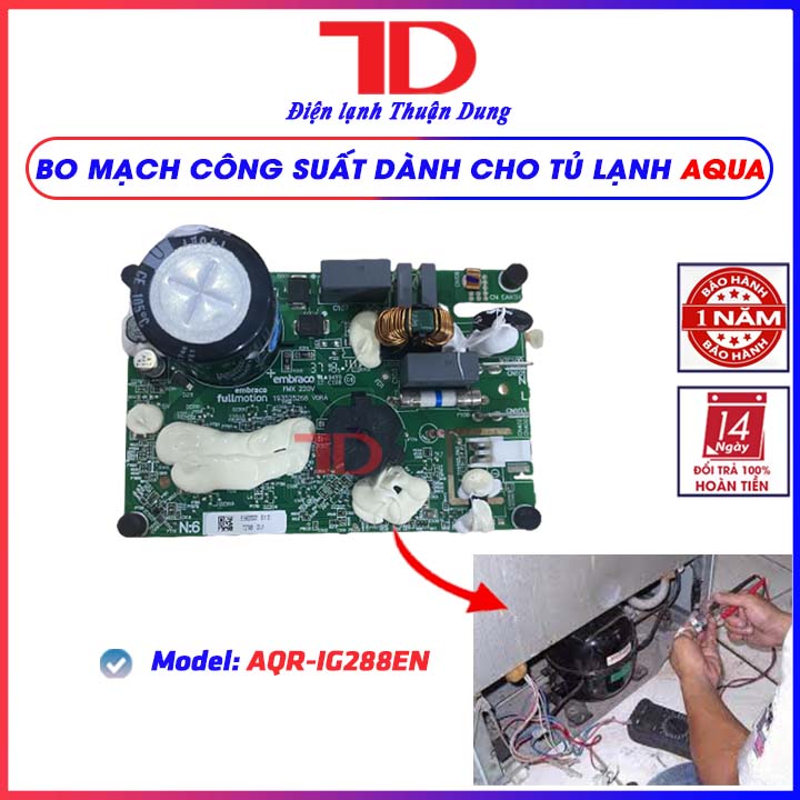 Bo mạch công suất dành cho tủ lạnh AQUA, có thể thay thế cho nhiều loại model hàng chính hãng, Điện Lạnh Thuận Dung