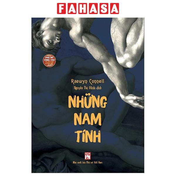 Sách - Những Nam Tính - Một Công Trình Kinh Điển Về Nam Tính, Quyền Lực Và Xã Hội