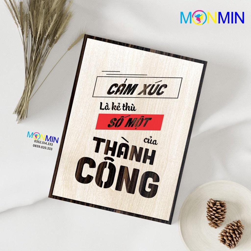 Tranh gỗ slogan tạo động lực Monmin M079 - Cảm xúc là kẻ thù số một của thành công