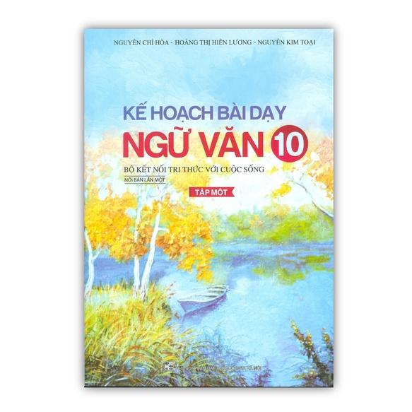 Sách - Kế Hoạch Bài Dạy Ngữ Văn 10 - Tập 1