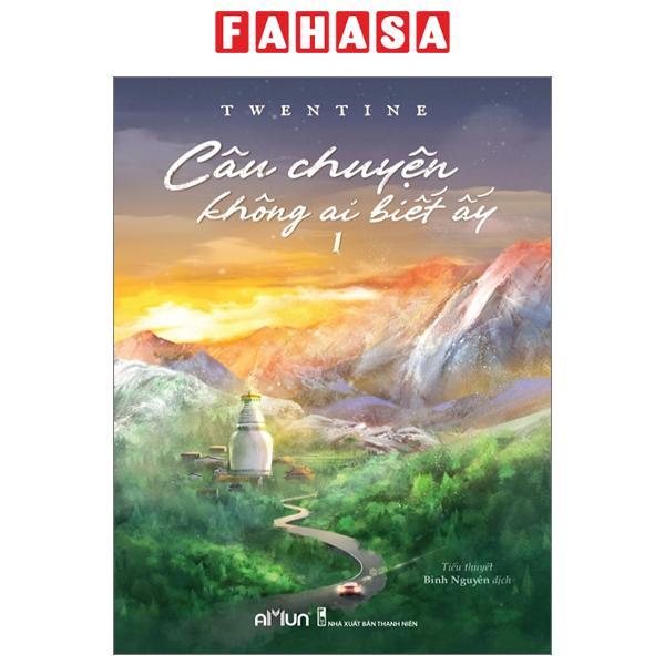 Sách - Câu Chuyện Không Ai Biết Ấy - Tập 1