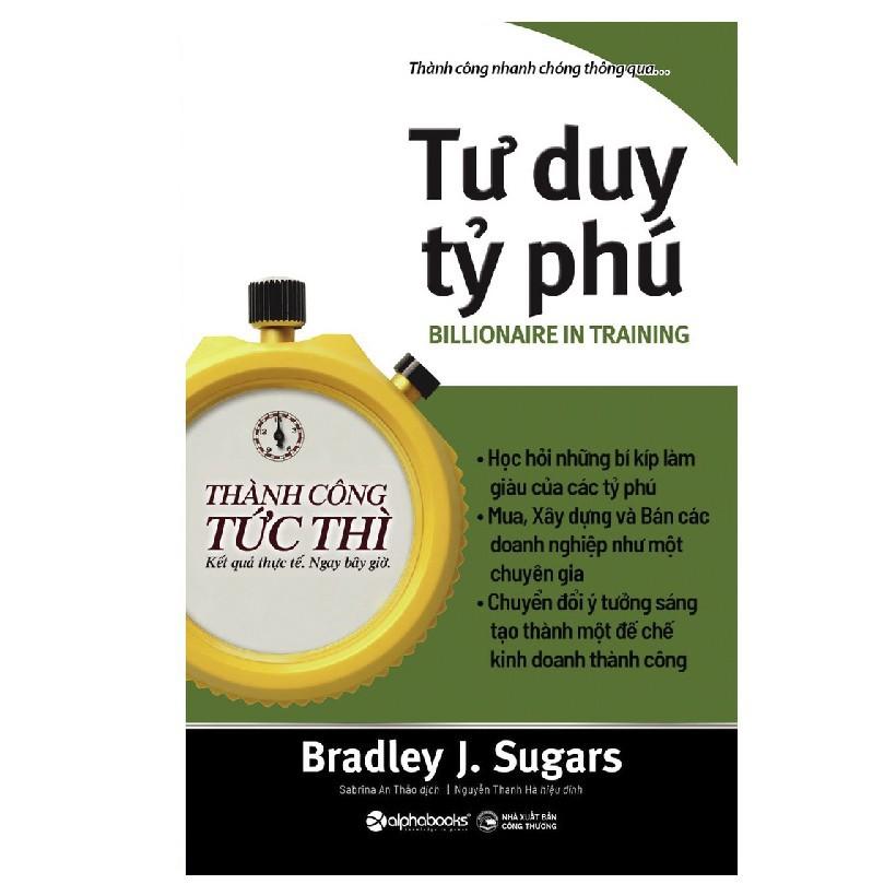Sách - Thành công tức thì - Tư duy tỷ phú