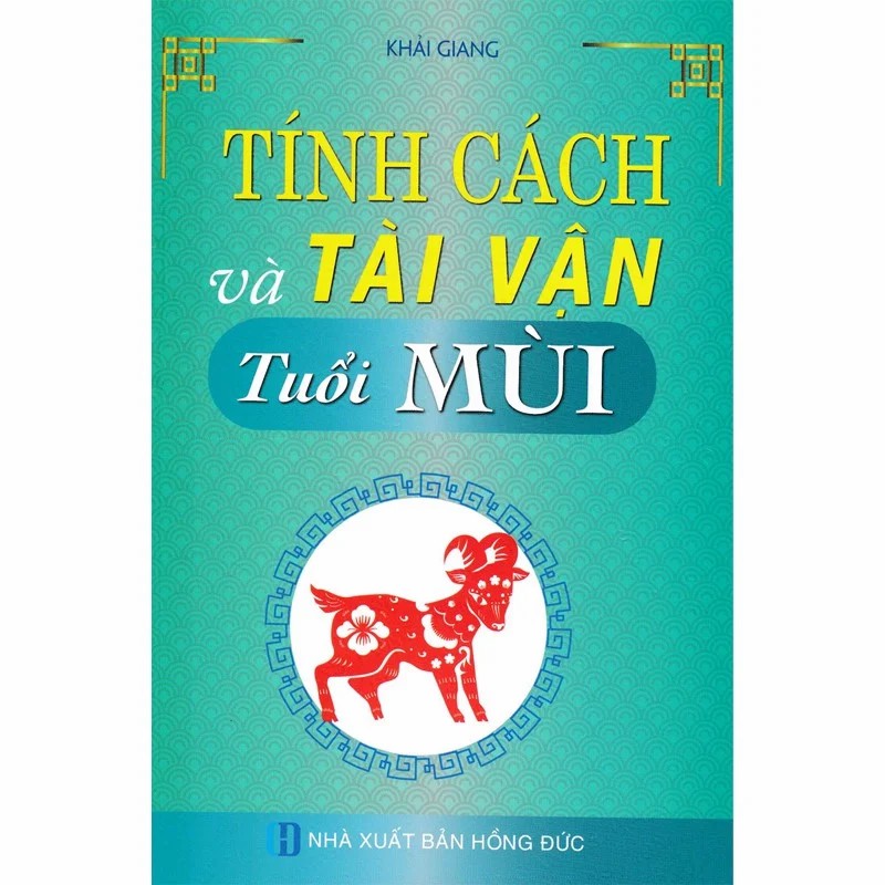 Tính Cách Và Tài Vận - Tuổi Mùi