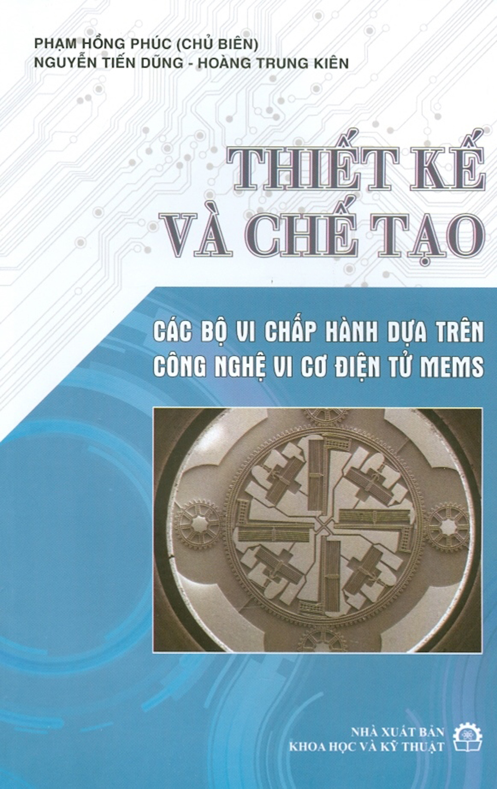 Thiết Kế Và Chế Tạo Các Bộ Vi Chấp Hành Dựa Trên Công Nghệ Vi Cơ Điện Tử MEMS