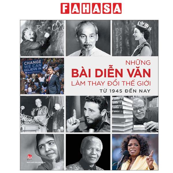 Sách - Những Bài Diễn Văn Làm Thay Đổi Thế Giới Từ 1945 Đến Nay - Bìa Cứng (Tái Bản 2025)
