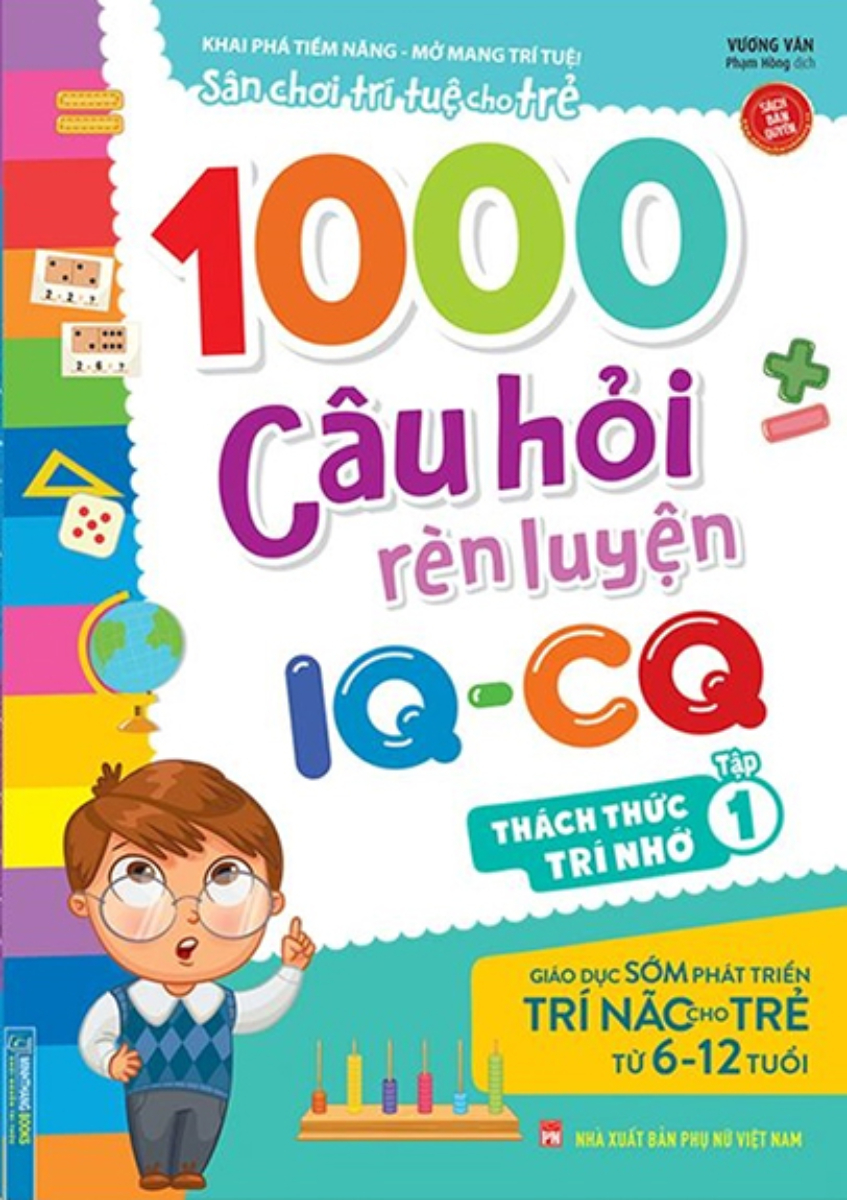 1000 Câu Hỏi Rèn Luyện IQ - CQ - Thách Thức Trí Nhớ - Tập 1_MT