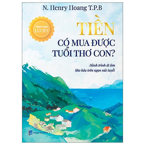 Sách - Tiền Có Mua Được Tuổi Thơ Con? - Hành Trình Đi Tìm Kho Báu Trên Ngọn Núi Tuyết