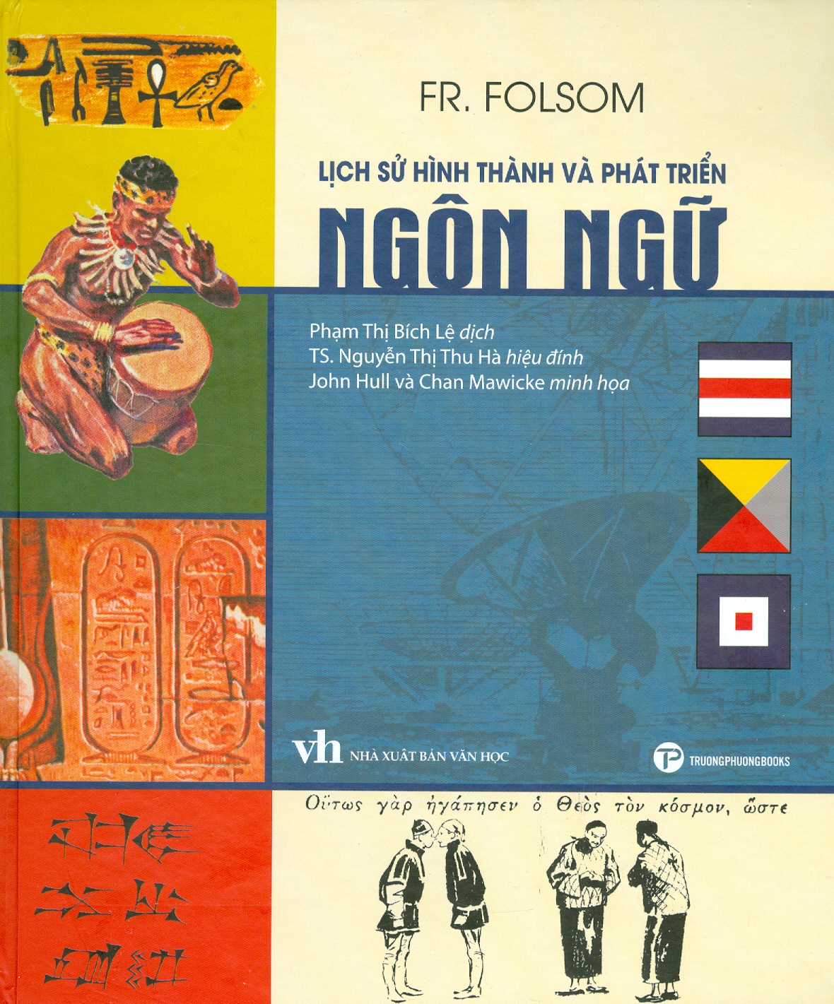 (Bìa cứng, in màu) LỊCH SỬ HÌNH THÀNH VÀ PHÁT TRIỂN NGÔN NGỮ - Frankin Folsom  - Phạm Thị Bích Lệ dịch - Truongphuongbooks