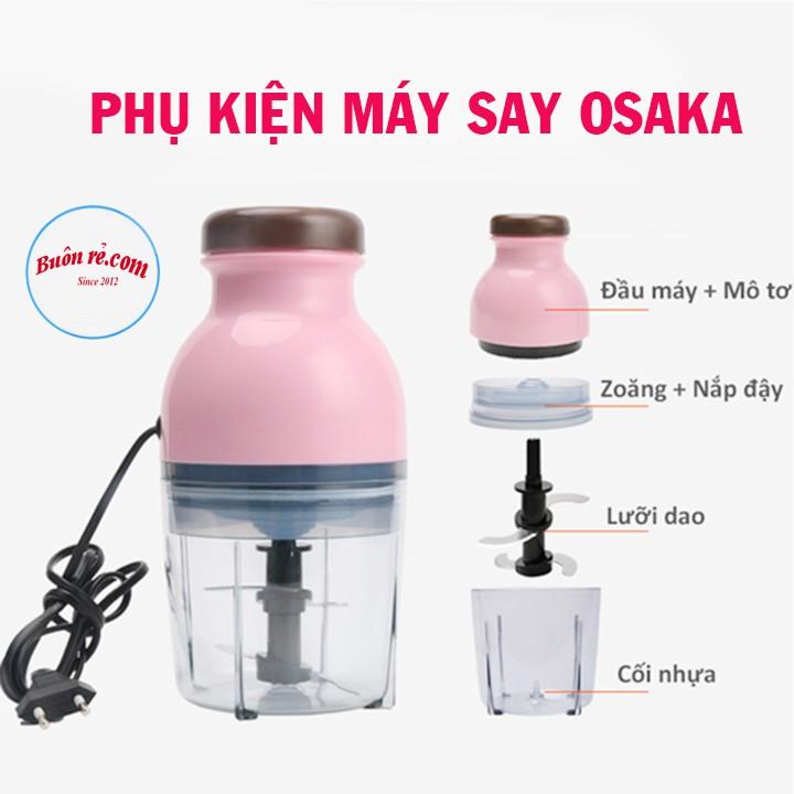 MÁY XAY OSAKA &quot;NỒI ĐỒNG CỐI ĐÁ&quot; NHẤT HIỆN NAY nắp dẹt br00417