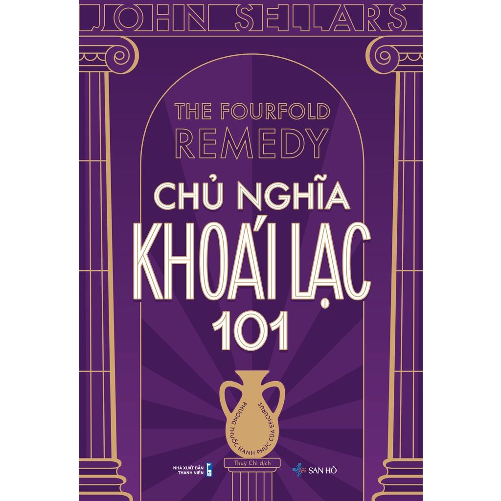 Chủ Nghĩa Khoái Lạc 101 – Phương Thuốc Hạnh Phúc Của Epicurus