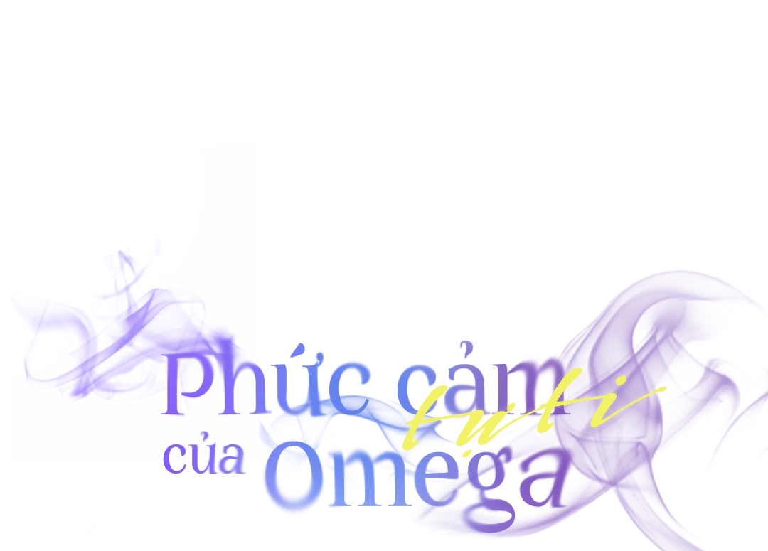 phức cảm tự ti của omega chapter 16 33