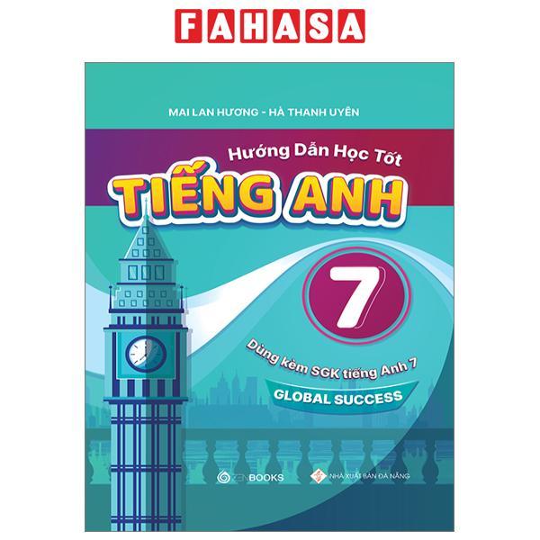 Global Success - Hướng Dẫn Học Tốt Tiếng Anh 7