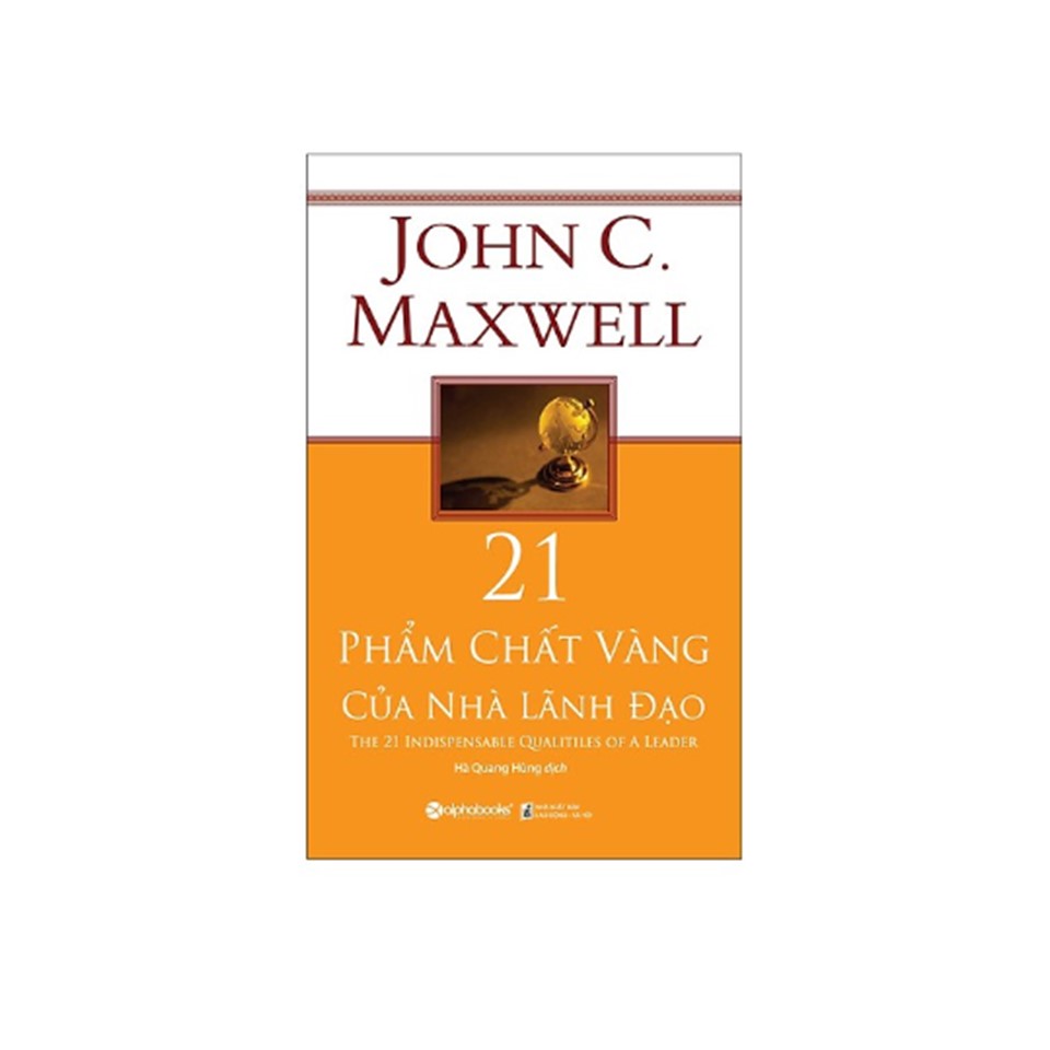 Combo John C. Maxwell: Thuật Đắc Nhân Tâm + 21 Phẩm Chất Vàng Của Nhà Lãnh Đạo