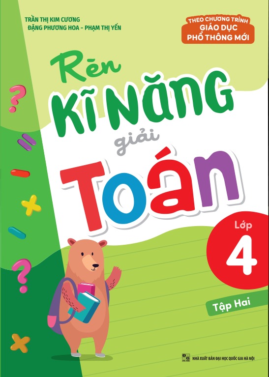 Sách: Rèn Kĩ Năng Giải Toán Lớp 4 Tập 2 - Theo Chương Trình Giáo Dục Phổ Thông Mới