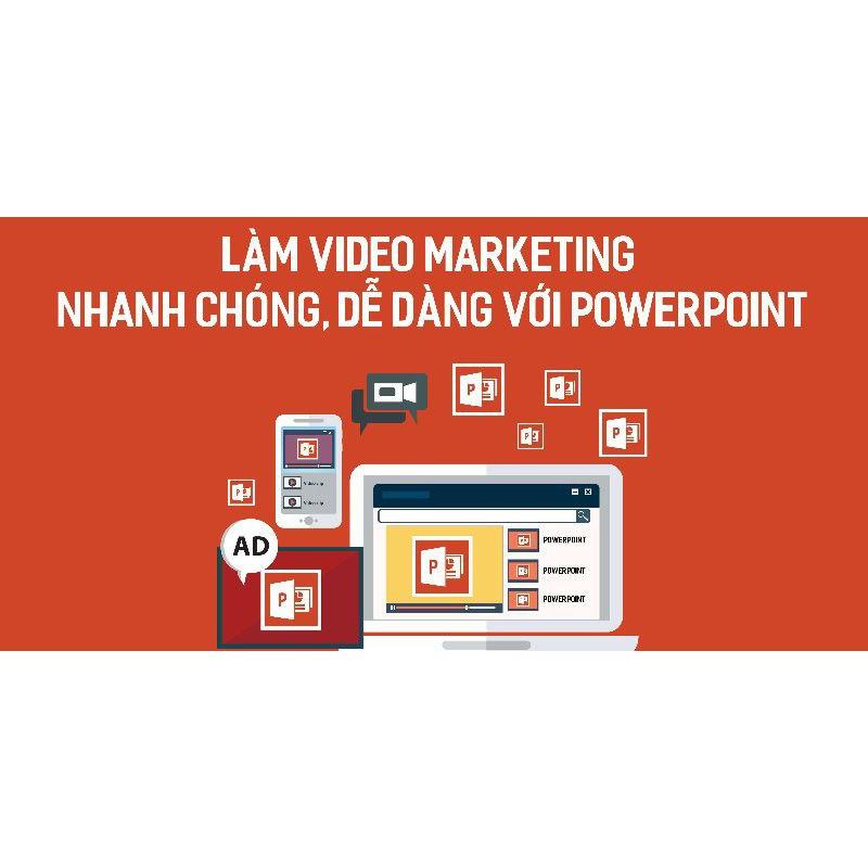 Khóa học MARKETING - Làm video marketing nhanh chóng, dễ dàng với Powerpoint [UNICA.VN