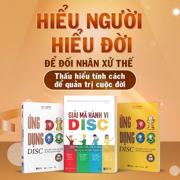 Bộ sách Giải Mã Hành Vi DISC, Ứng Dụng DISC Để Thấu Hiểu Từng Người Xung Quanh Bạn - Bizbooks
