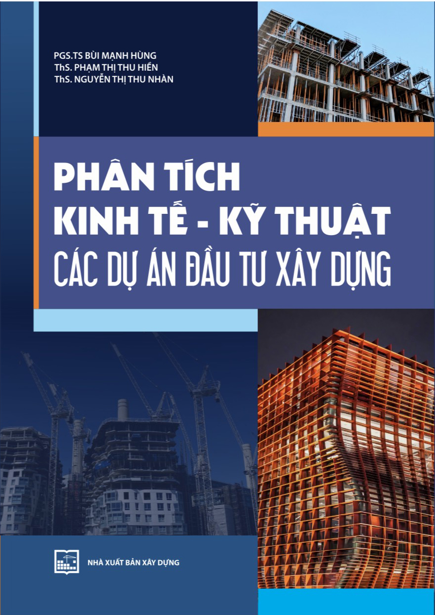 Phân tích kinh tế - kỹ thuật các dự án đầu tư xây dựng