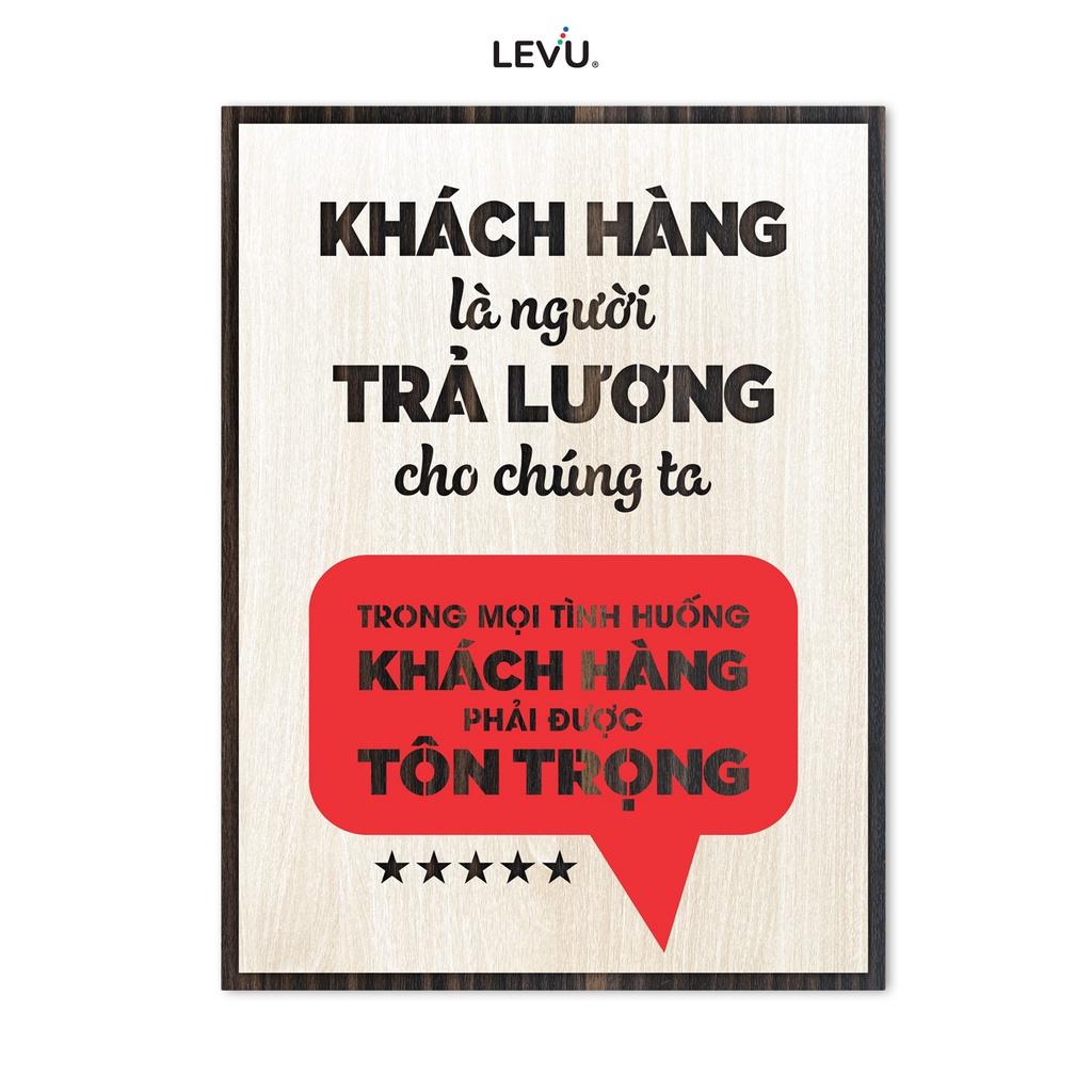 Tranh động lực LEVU LV052 &quot;Khách hàng là người trả lương cho chúng ta, trong mọi tình huống khách hàng phải được tôn trọng