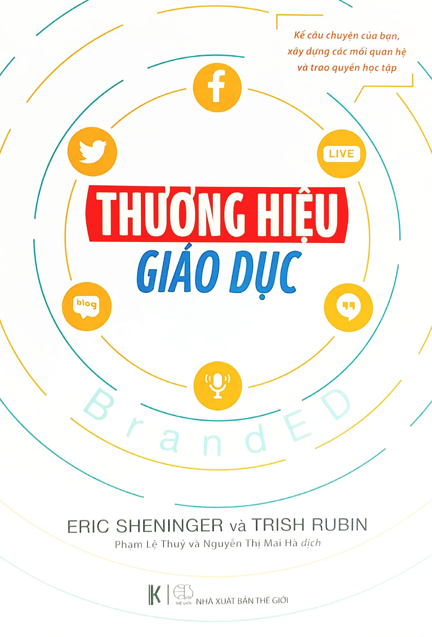 Thương Hiệu Giáo Dục (Kể Câu Chuyện Của Bạn, Xây Dựng Các Mối Quan Hệ Và Trao Quyền Học Tập)