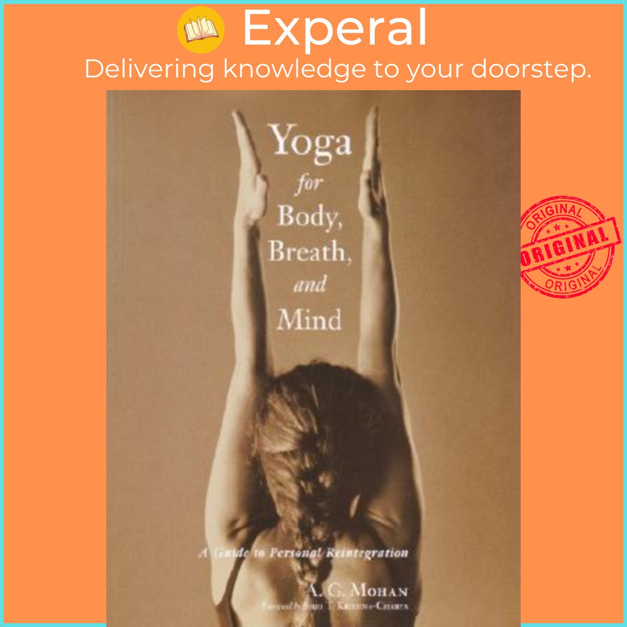 Sách - Yoga For Body, Breath, Mind : A Guide to Personal Reintegration by A.G. Mohan