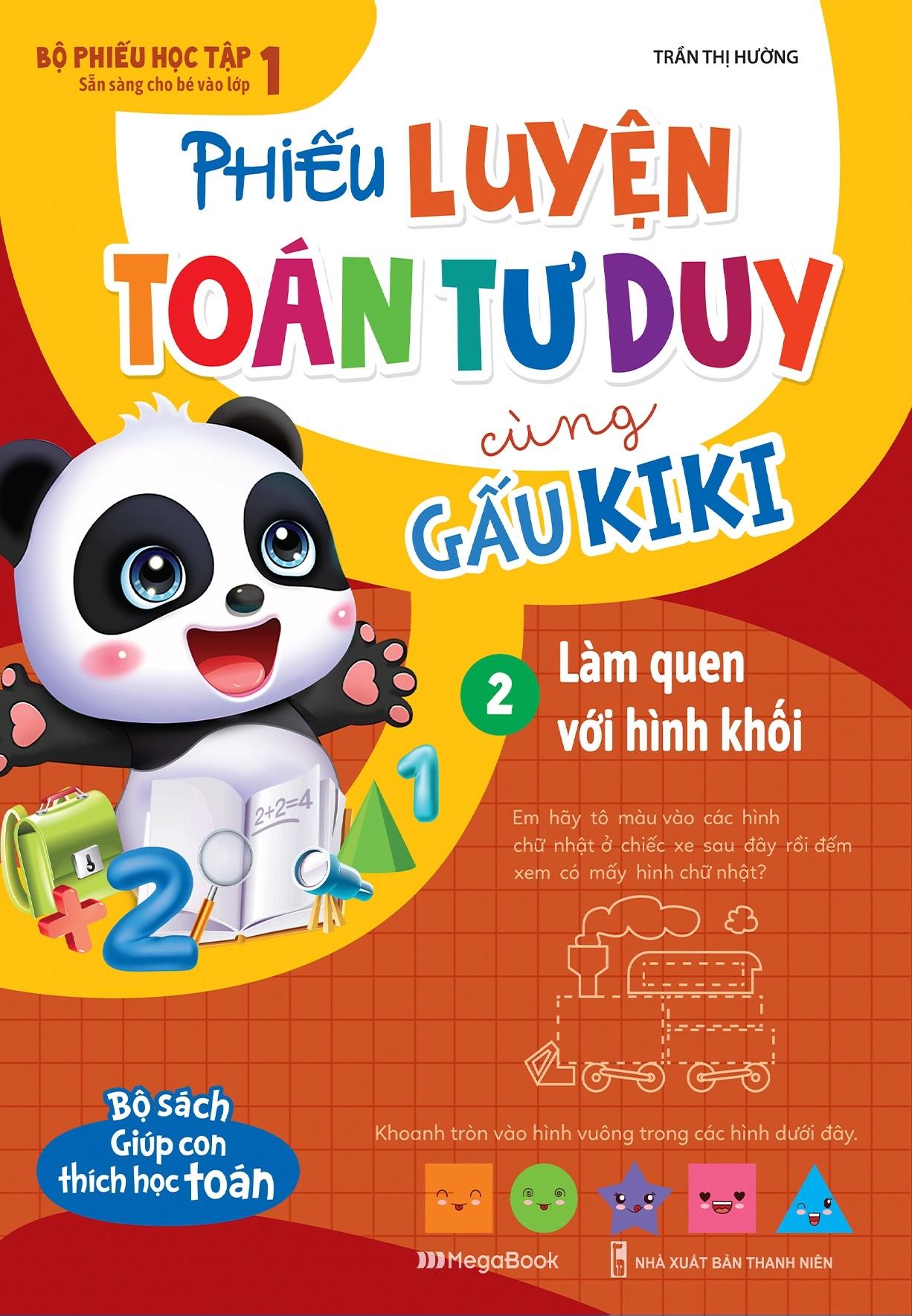 Phiếu Luyện Toán Tư Duy Cùng Gấu Kiki 2: Làm Quen Với Hình Khối