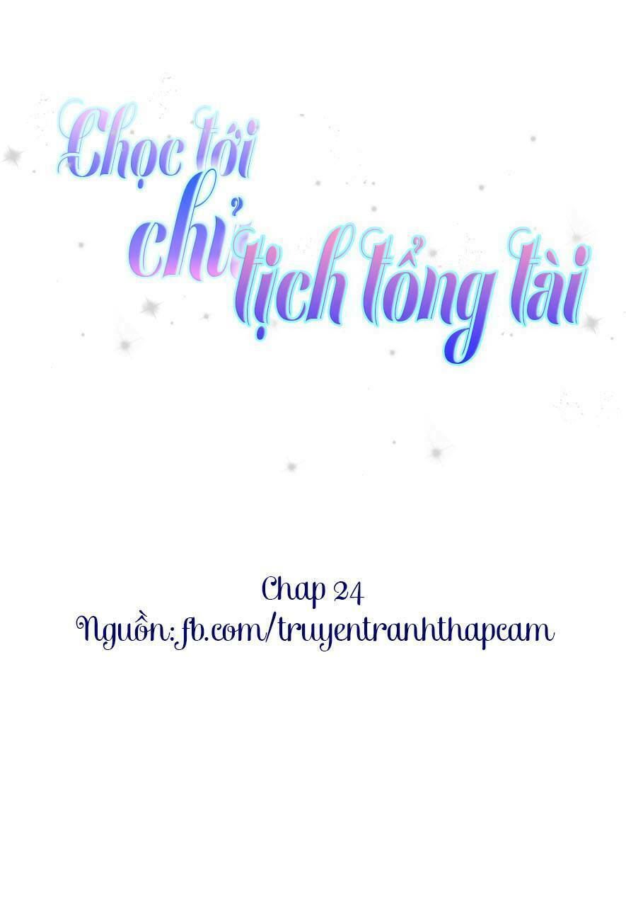 chọc tới chủ tịch tổng tài 2 chapter 24 1