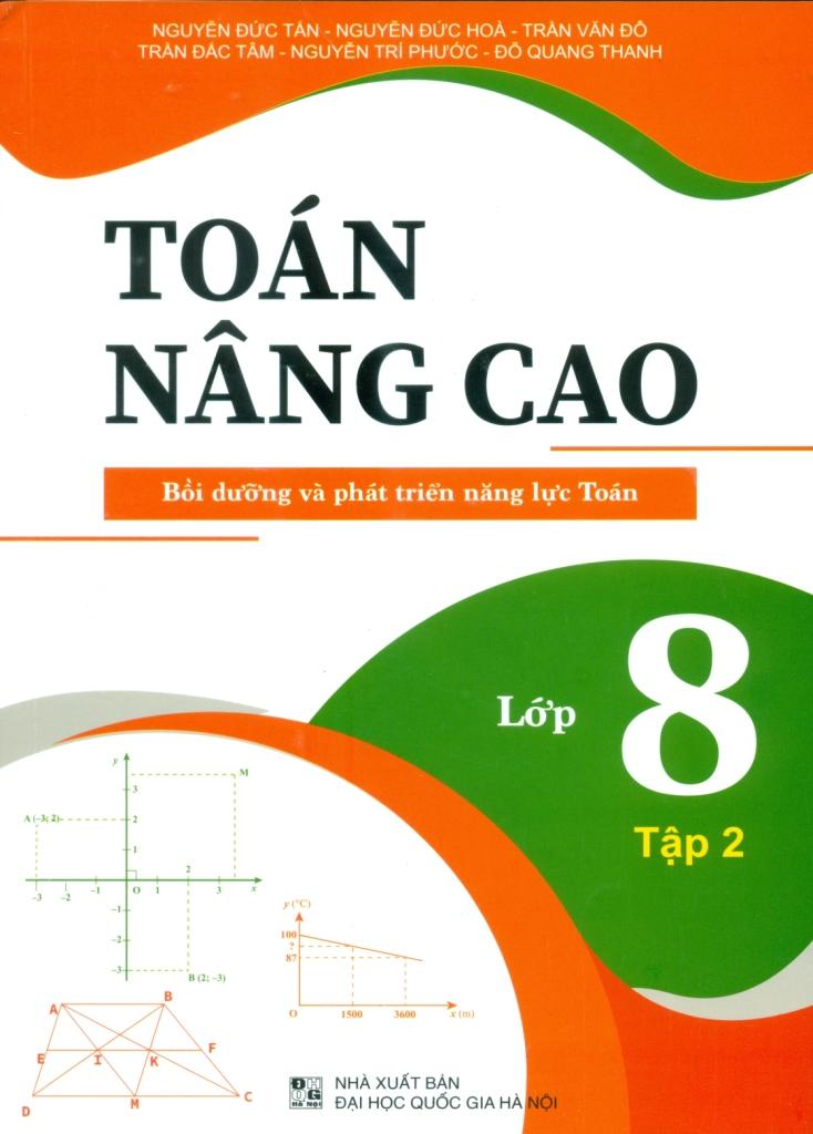 Toán Nâng Cao Bồi Dưỡng Và Phát Triển Năng Lực Toán Lớp 8 - Tập 2