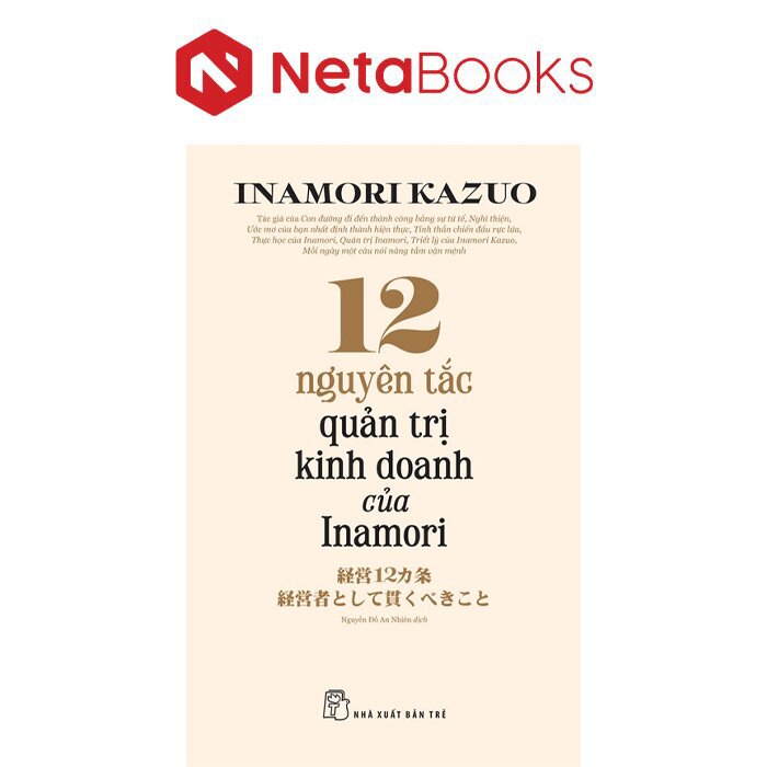 12 Nguyên Tắc Quản Trị Kinh Doanh Của Inamori