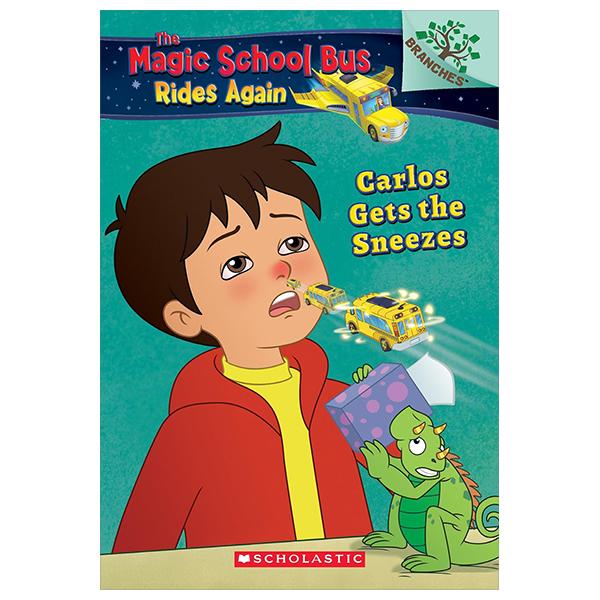 Sách ngoại văn: The Magic School Bus Rides Again - Book 3 - Carlos Gets The Sneezes