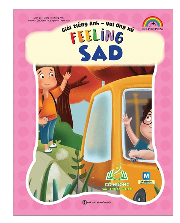 Sách - Giỏi Tiếng Anh - Vui Ứng Xử Feeling Sad