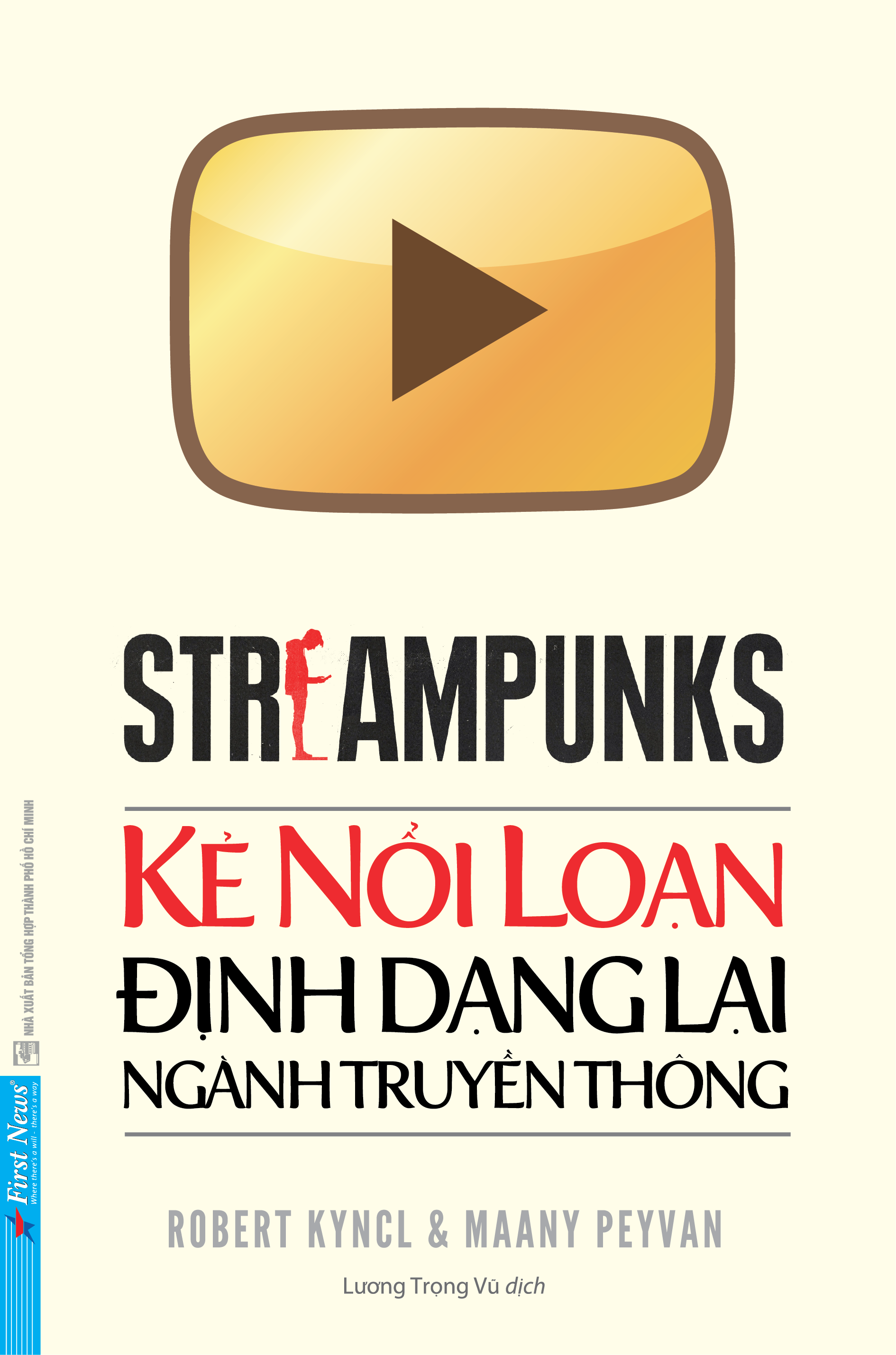 Sách Kẻ Nổi Loạn Định Dạng Lại Ngành Truyền Thông - Streampunks