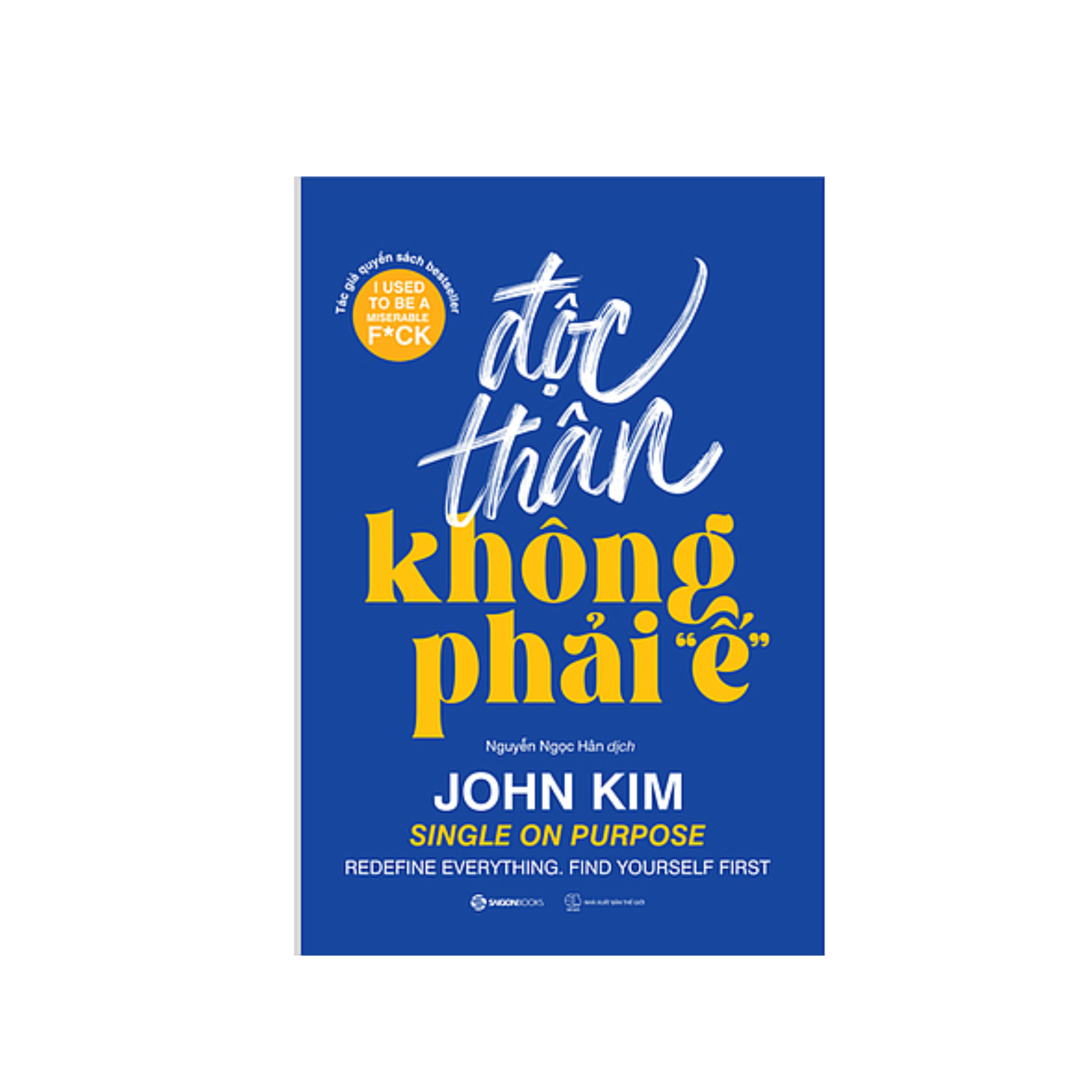 Sách Tư Duy - Kĩ Năng Sống : Độc Thân Không Phải "Ế"