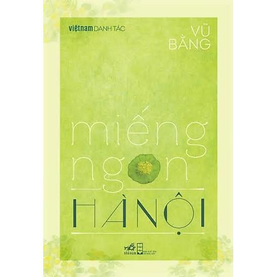Sách Miếng ngon Hà Nội (Việt Nam danh tác) - Nhã Nam - BẢN QUYỀN