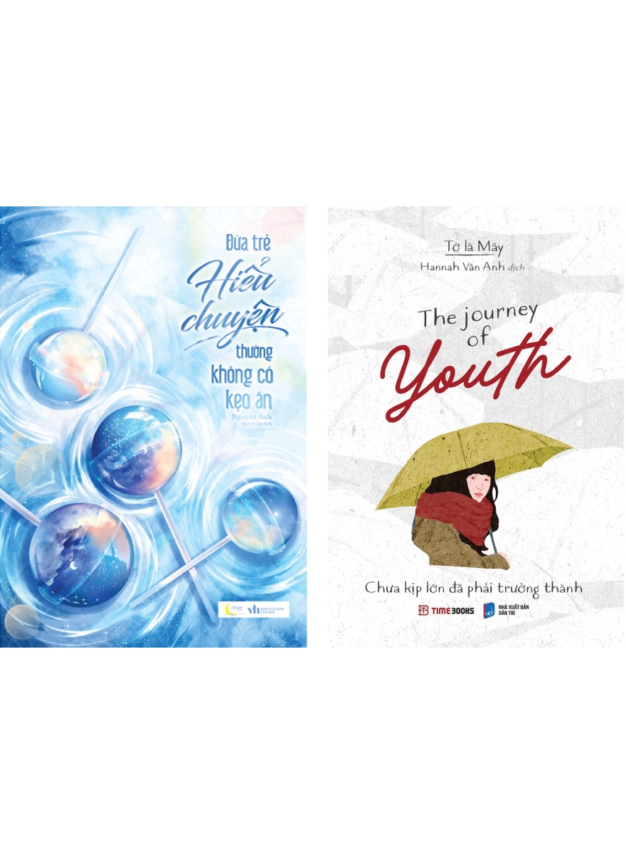 Combo Đứa Trẻ Hiểu Chuyện Thường Không Có Kẹo Ăn + The Journey Of Youth - Chưa Kịp Lớn Đã Phải Trưởng Thành  _AZ-TIME