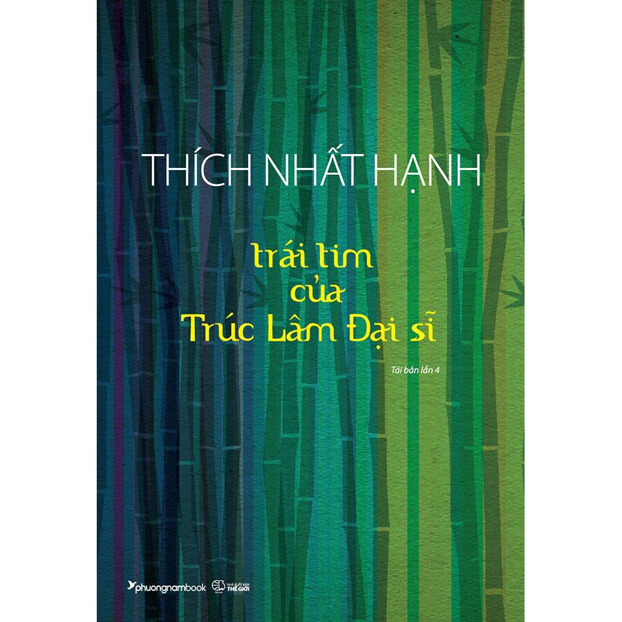 Trái Tim Của Trúc Lâm Đại Sĩ - Thích Nhất Hạnh - Tái bản 2023 -