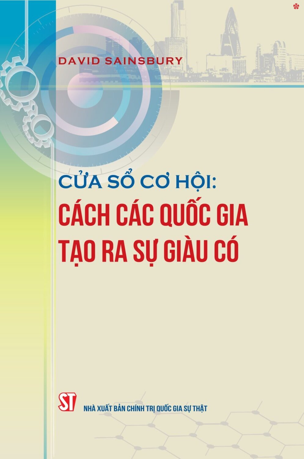 Cửa sổ cơ hội: Cách các quốc gia tạo ra sự giàu có - bản in 2025