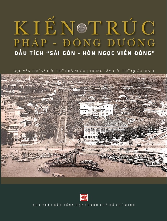 Kiến trúc Pháp - Đông Dương: Dấu tích &quot;Sài Gòn - Hòn ngọc Viễn Đông&quot;