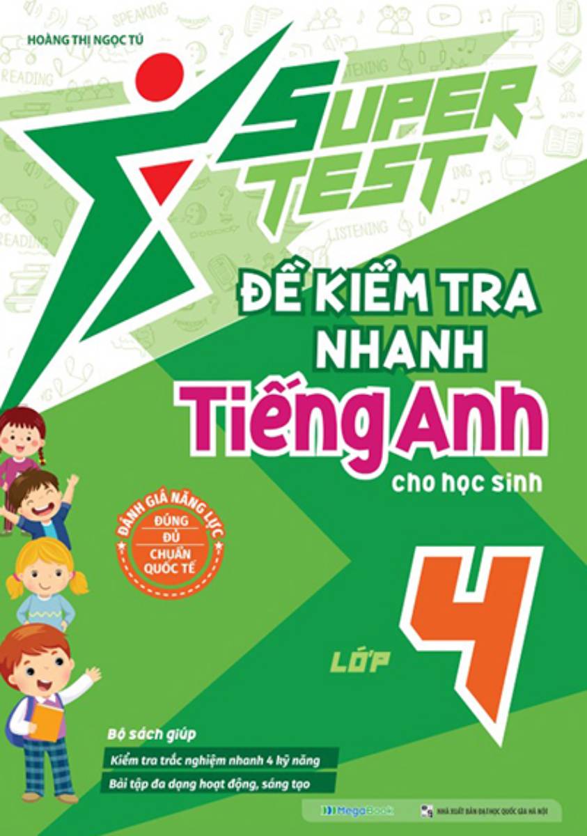 Super Test - Đề Kiểm Tra Nhanh Tiếng Anh Cho Học Sinh Lớp 4_MEGA