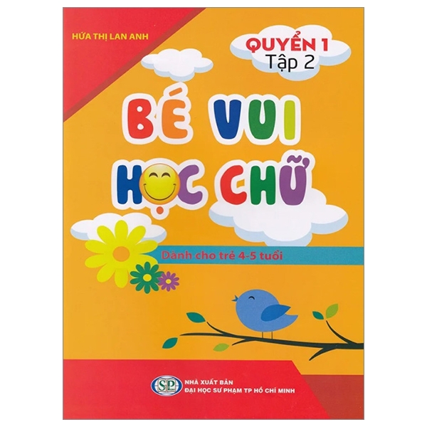 Bé Vui Học Chữ - Dành Cho Trẻ 4 - 5 Tuổi - Quyển 1 - Tập 2