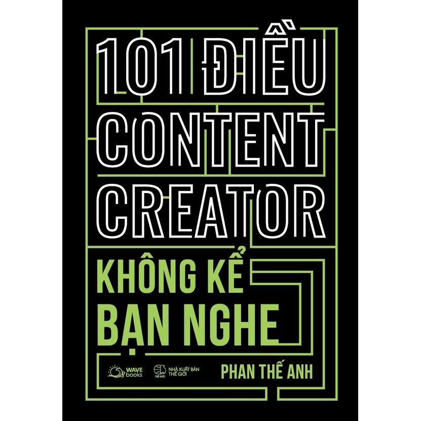 Sách 101 Điều Content Creator Không Kể Bạn Nghe - Bản Quyền