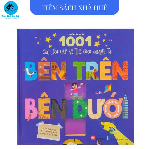 Sách_1001 câu hỏi đáp về thế giới quanh ta - Bên trên - Bên dưới