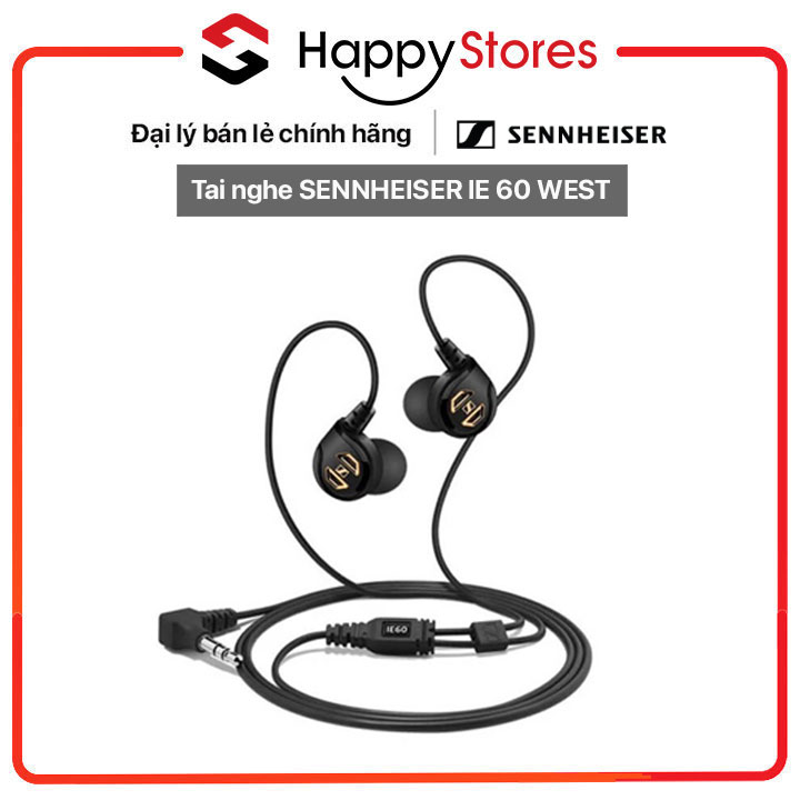 Tai nghe SENNHEISER IE 60 WEST - HÀNG CHÍNH HÃNG