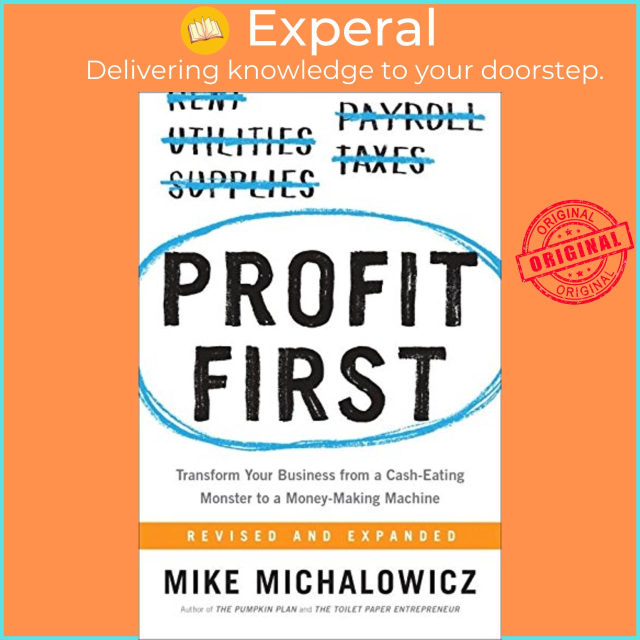 Sách - Profit First: Transform Your Business from a Cash-Eating Monster to a by Mike Michalowicz